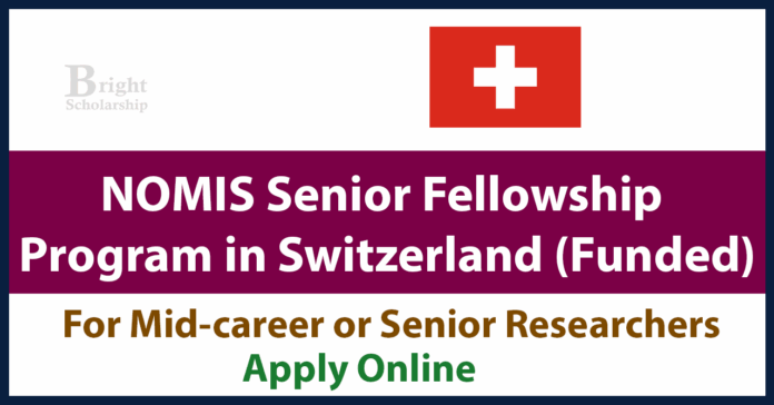 NOMIS Senior Fellowship Program 2027 in Switzerland (Funded)