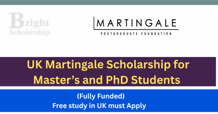 UK Martingale Scholarship 2027 for Master’s and PhD Students (Fully Funded) UK Martingale Scholarship 2027 for Master’s and PhD Students (Fully Funded)