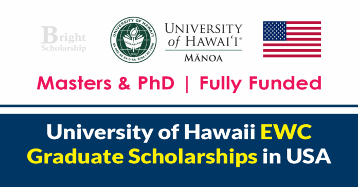 University of Hawaii EWC Graduate Fellowship 2027 in United States (Fully Funded)