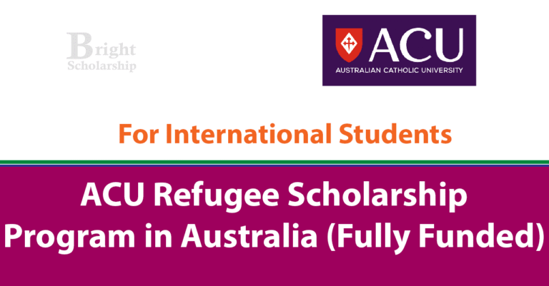ACU Refugee Scholarship Program 2027 in Australia (Funded)