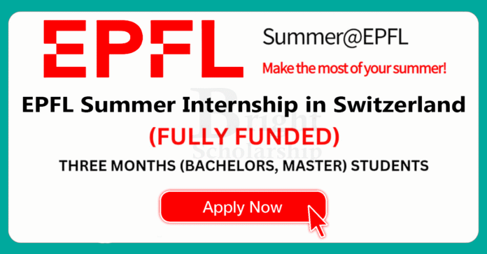 EPFL Summer Internship 2027 in Switzerland (Fully Funded)