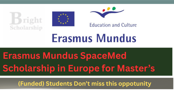 Erasmus Mundus SpaceMed Scholarship 2027 in Europe (Fully Funded)