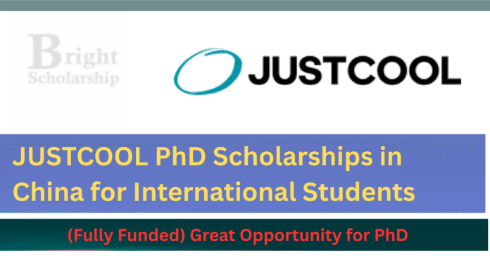 JUSTCOOL PhD Scholarships 2027 in China (Fully Funded)
